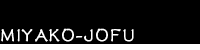MIYAKO-JOFU